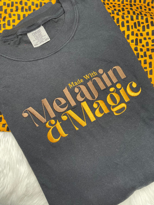 Made With Melanin & Magic Embroidered Sweatshirt  Tee Shirt